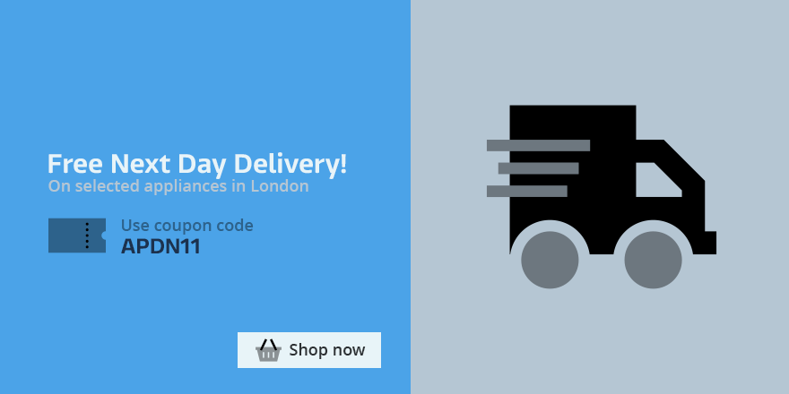 Get Free Next Day Delivery in London on Select Appliances!